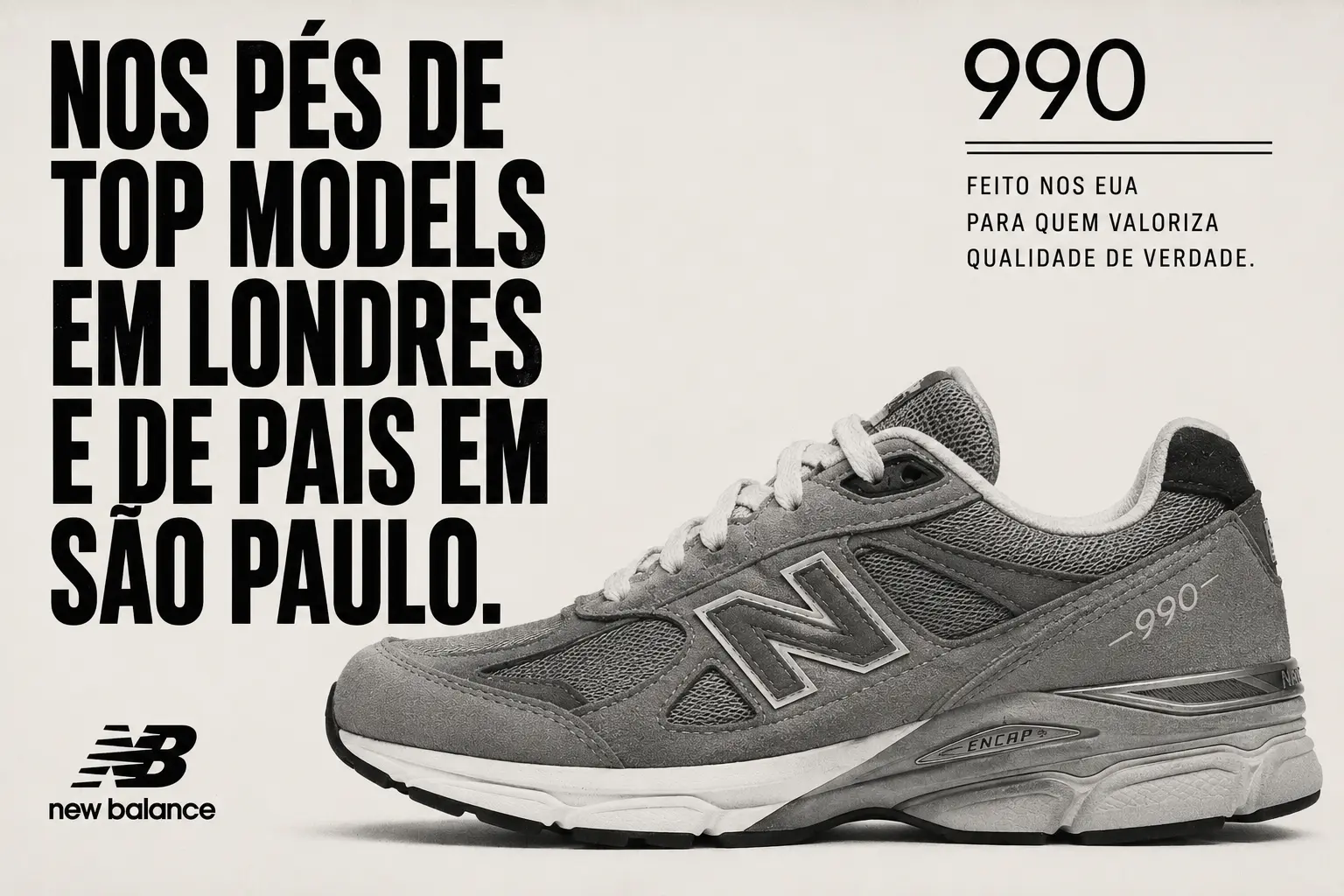 Peça do New Balance 990 com a headline Nos pés de top models em Londres e de pais em São Paulo